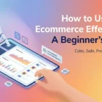 How to Use AI in Ecommerce Effectively: A Beginner's Guide