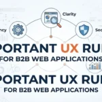 Important UX Rules for B2B Web Applications